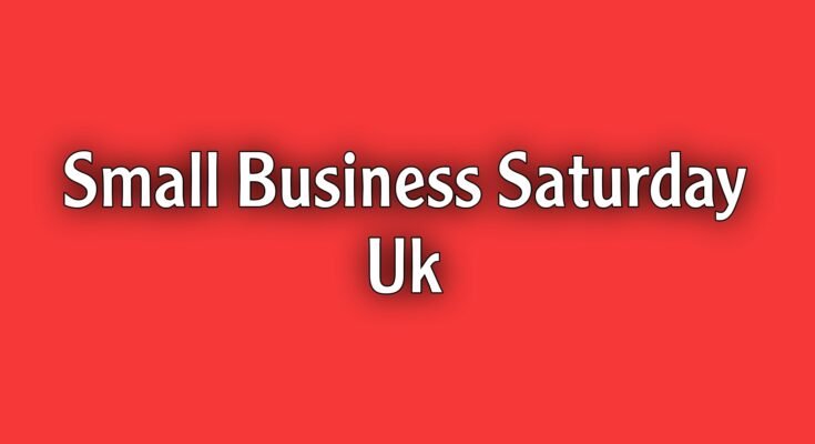 Small Business Saturday UK